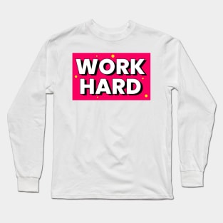 Work Hard Text Design Long Sleeve T-Shirt